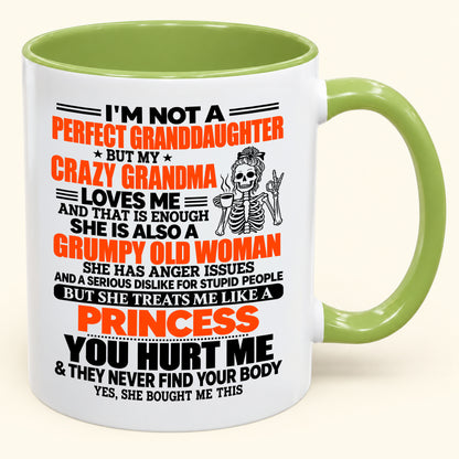 "I'M NOT PERFECT DAUGHTER BUT MY CRAZY GRANDMA LOVE ME" - Gift Accent Coffee Mug From Grandma - TOBY00 (SKU2610-922)
