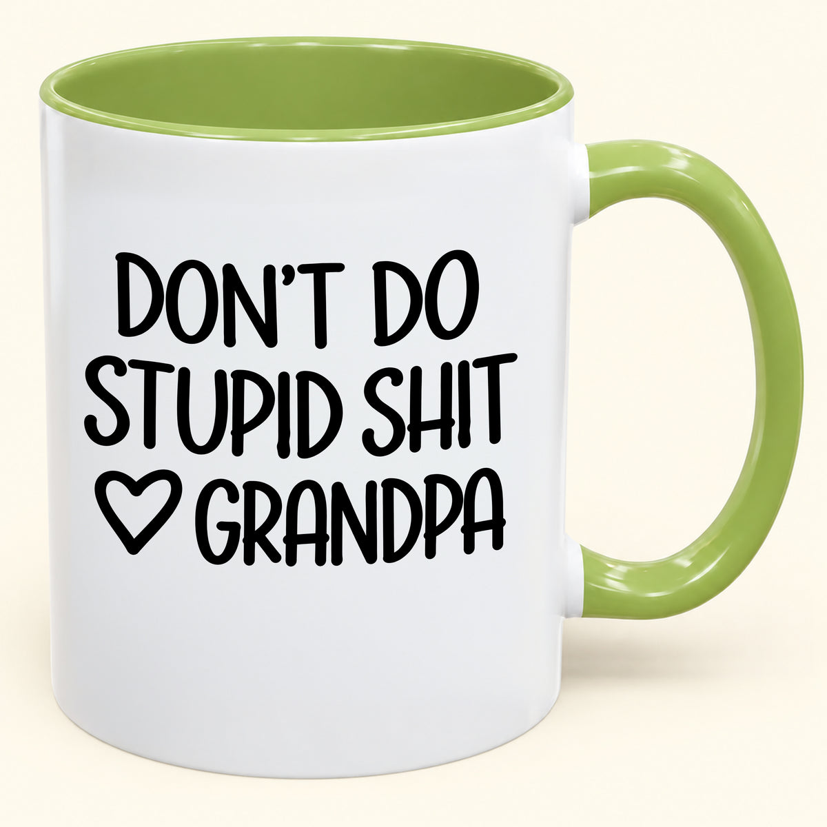"DONT DO STUPID SHIT" - Gift Accent Coffee Mug From Grandpa - TOBY00 (SKU2610-786)