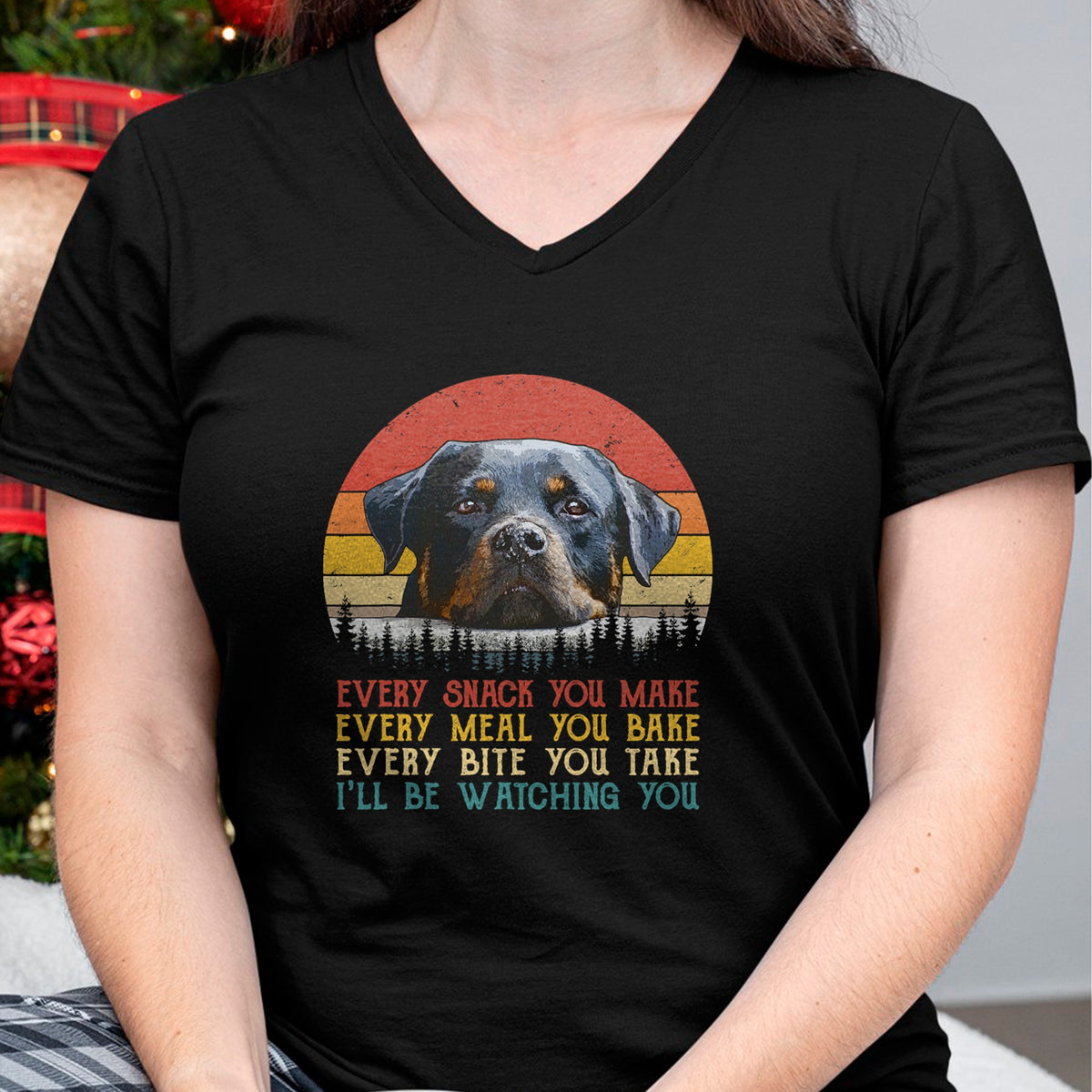 Dog Love Shirt, Dog Lover Gift T-Shirt/Hoodie/Sweatshirt HLT00 - Every Snack You Make Dog Shirt Rottie Mom Cute Rottweiler T-Shirt
