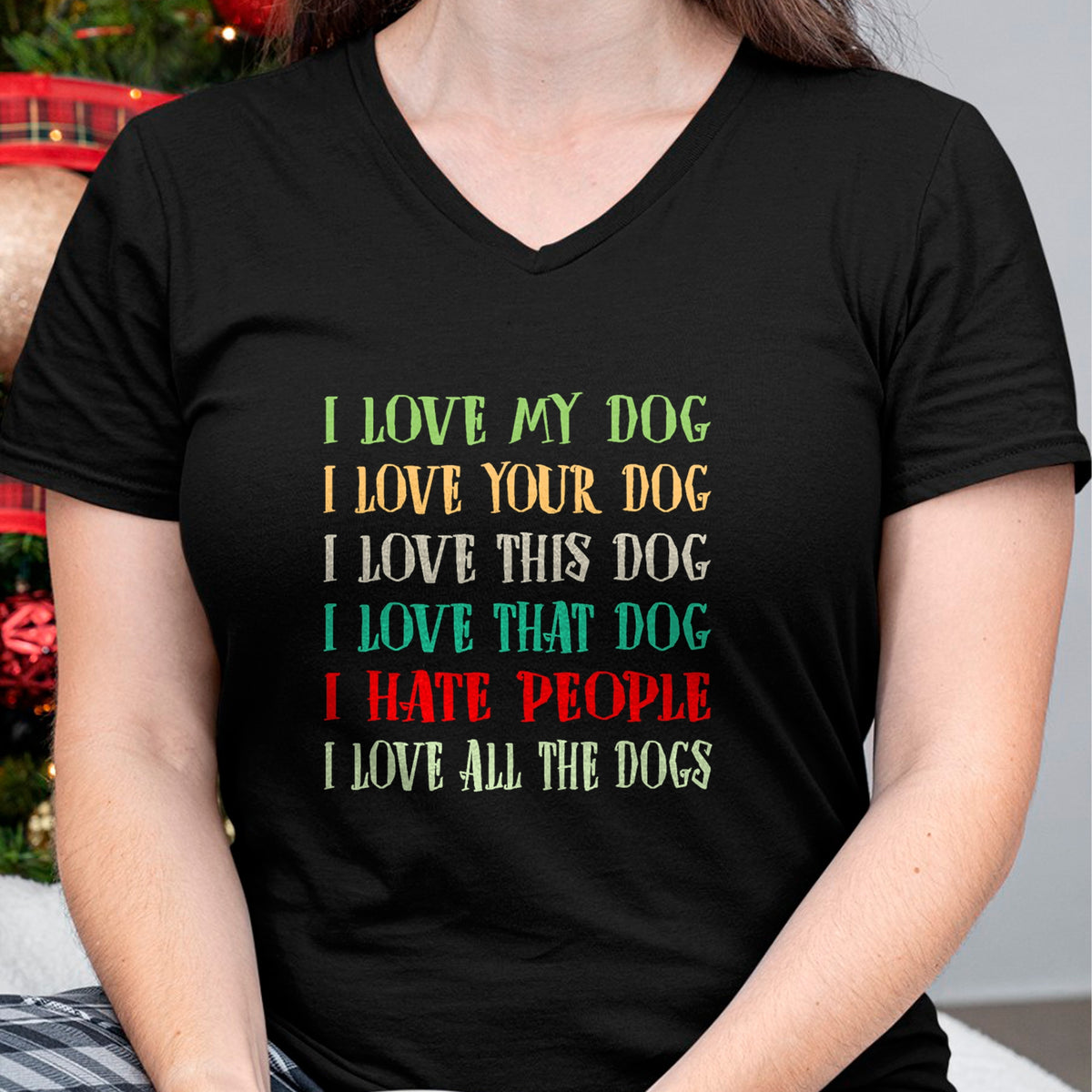 Dog Love Shirt, Dog Lover Gift T-Shirt/Hoodie/Sweatshirt HLT00 - Love My Dog Love Your Dog Love All The Dogs I Hate People T-Shirt