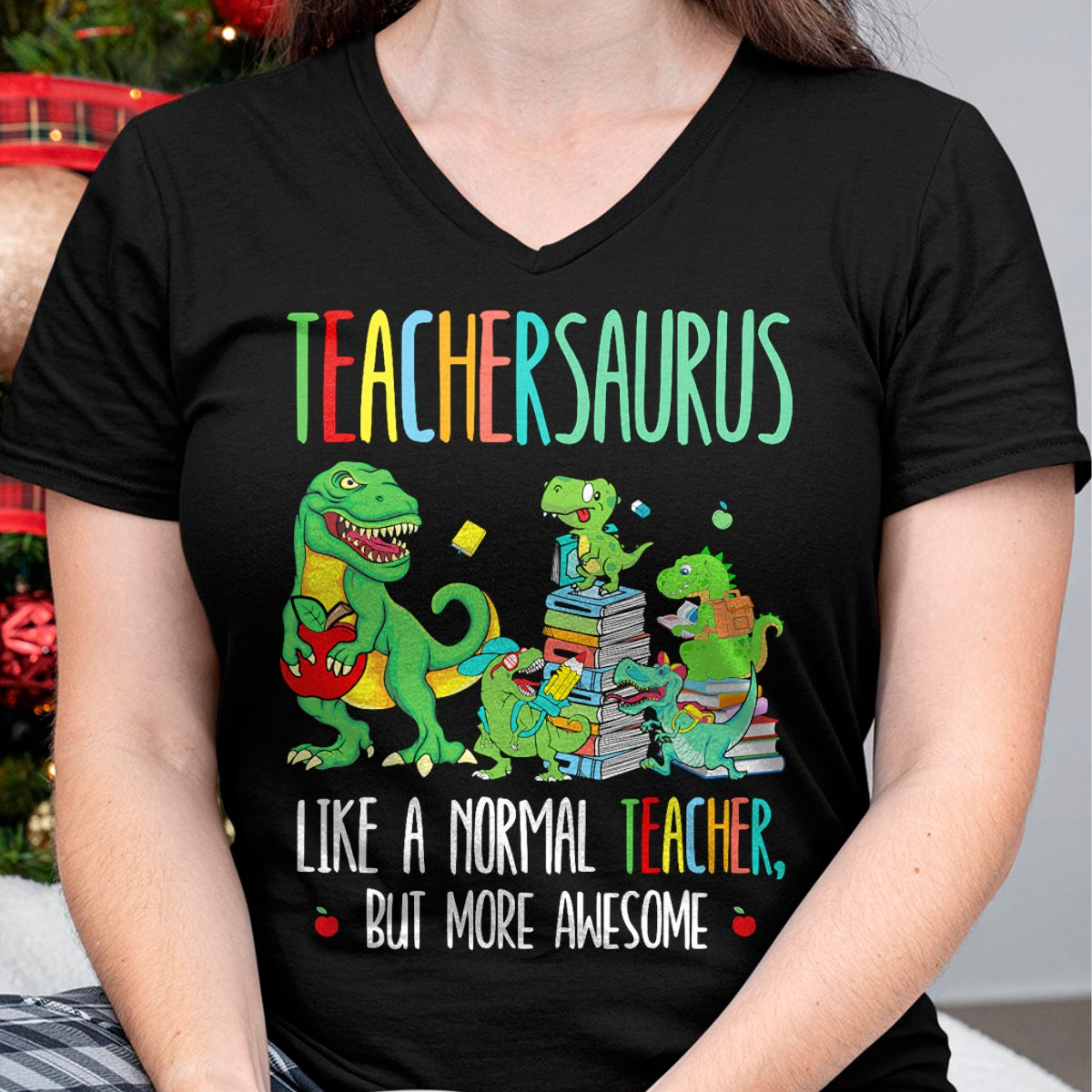 Best Dinosaur Lover Shirt, Funny Dinosaur UnisexT-Shirt/Hoodie/Sweatshirt HLT00 - Dinosaurs Teachersaurus Like A Normal Teacher More Awesome T-Shirt