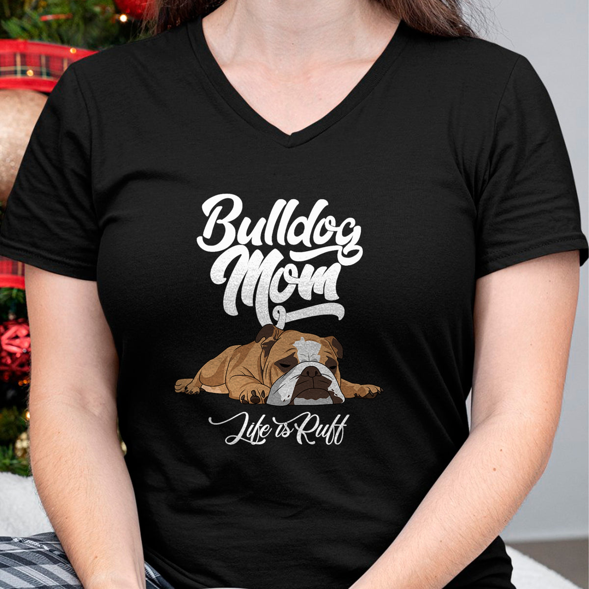 Dog Love Shirt, Dog Lover Gift T-Shirt/Hoodie/Sweatshirt HLT00 - Funny English Bulldog Apparel Bulldog Mom Life Is Ruff T-Shirt