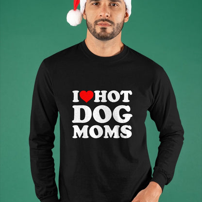 Dog Love Shirt, Dog Lover Gift T-Shirt/Hoodie/Sweatshirt HLT00 - I Love Hot Dog Moms T-Shirt