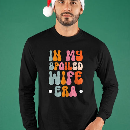 Best Wife Shirt, Wife and Husband Unisex T-Shirt/Hoodie/Sweatshirt HLT00 - Gift for wife T shirt, spoiled wife   In My Spoiled Wife Era T-Shirt