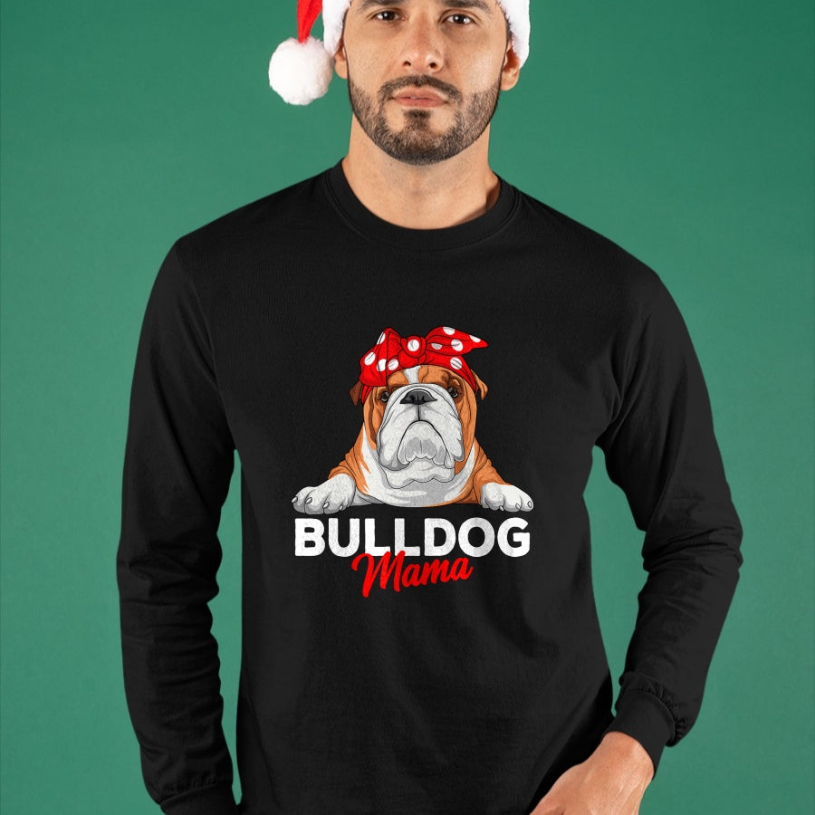 Dog Love Shirt, Dog Lover Gift T-Shirt/Hoodie/Sweatshirt HLT00 - English Bulldog Mama Bully Dog Mom Funny Womens Gift T-Shirt