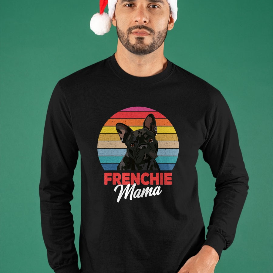 Dog Love Shirt, Dog Lover Gift T-Shirt/Hoodie/Sweatshirt HLT00 - Frenchie Mama Cute French Bulldog Dog Mom Funny Girls Gift T-Shirt