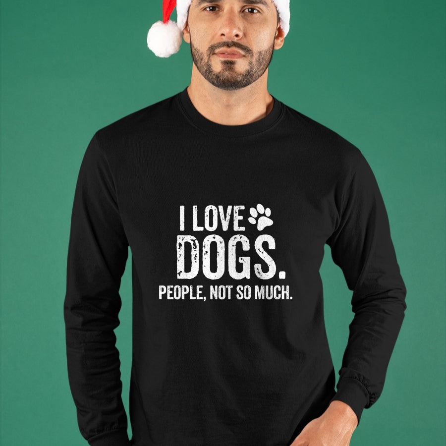 Dog Love Shirt, Dog Lover Gift T-Shirt/Hoodie/Sweatshirt HLT00 - I Love Dogs. People, Not So Much Funny Dog Lover Gift T-Shirt