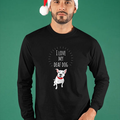 Dog Love Shirt, Dog Lover Gift T-Shirt/Hoodie/Sweatshirt HLT00 - I Love My Deaf Dog Cute T-Shirt For PitBull Lovers T-Shirt