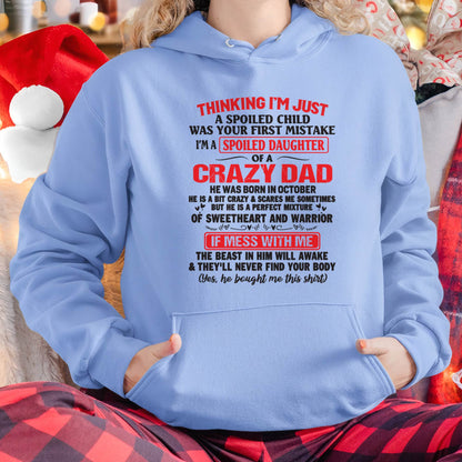 I AM A SPOILED CHILD WAS YOUR FIRST MISTAKE - FROM DAD - TOBY10
