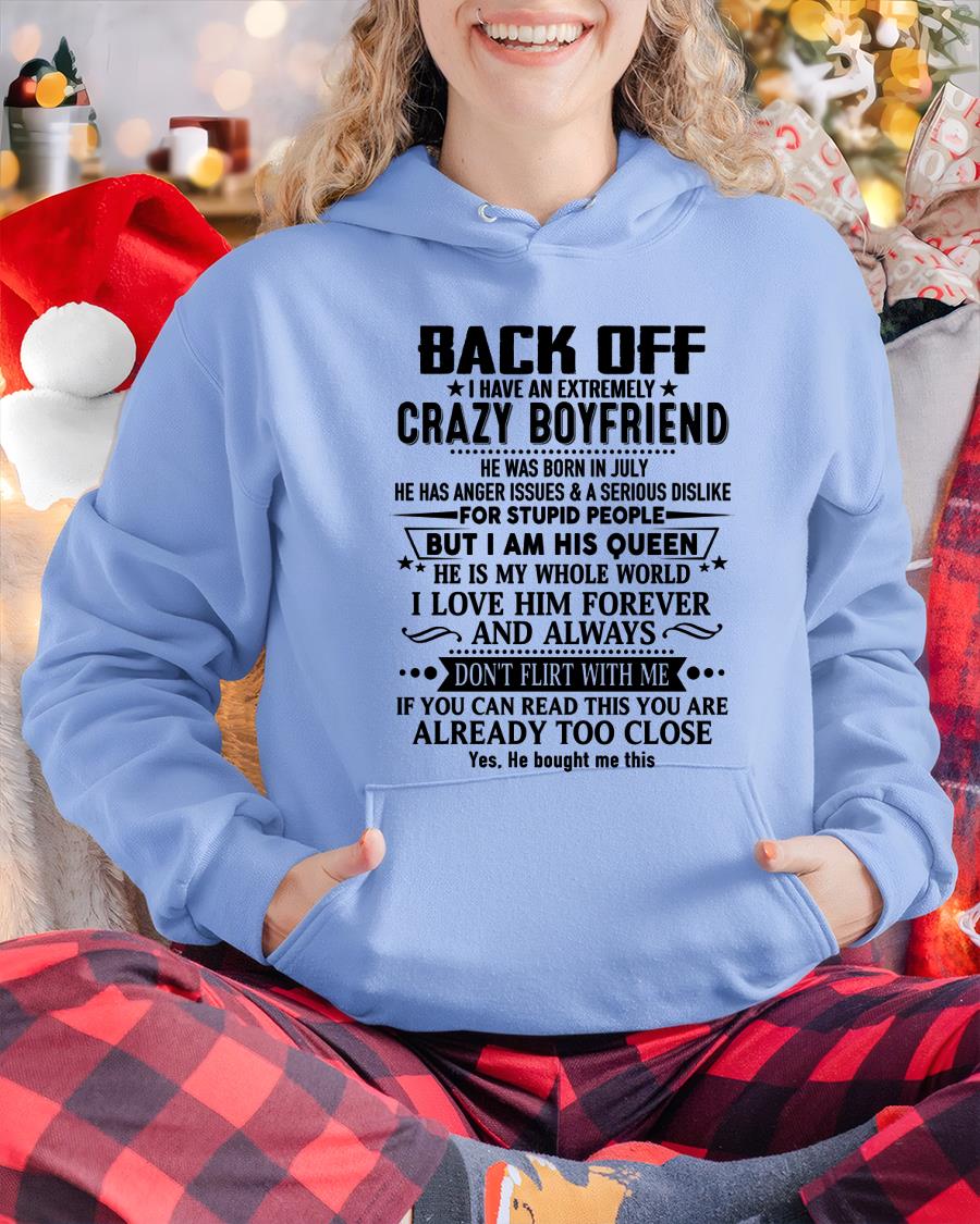 July - Back Off I Have An Extremely Crazy Boyfriend - - Gift For Wife From Husband - TOBY07 (SKUT-BACKOFF-07)
