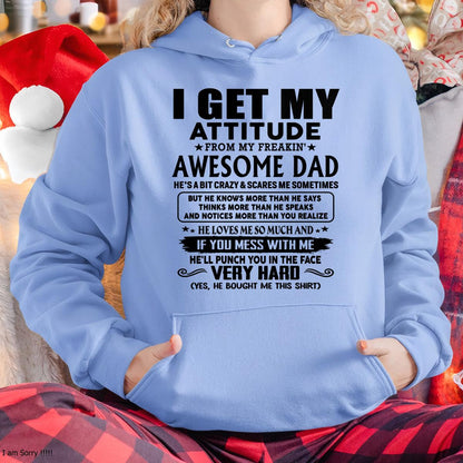 Thanks Dad - I GET MY ATTITUDE FROM MY FREAKIN' AWESOME DAD - Gift for Son and Daughter From Dad - TOBY00 (SKU-TDD-CU-00)