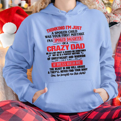 I AM A SPOILED CHILD WAS YOUR FIRST MISTAKE - FROM DAD - TOBY00