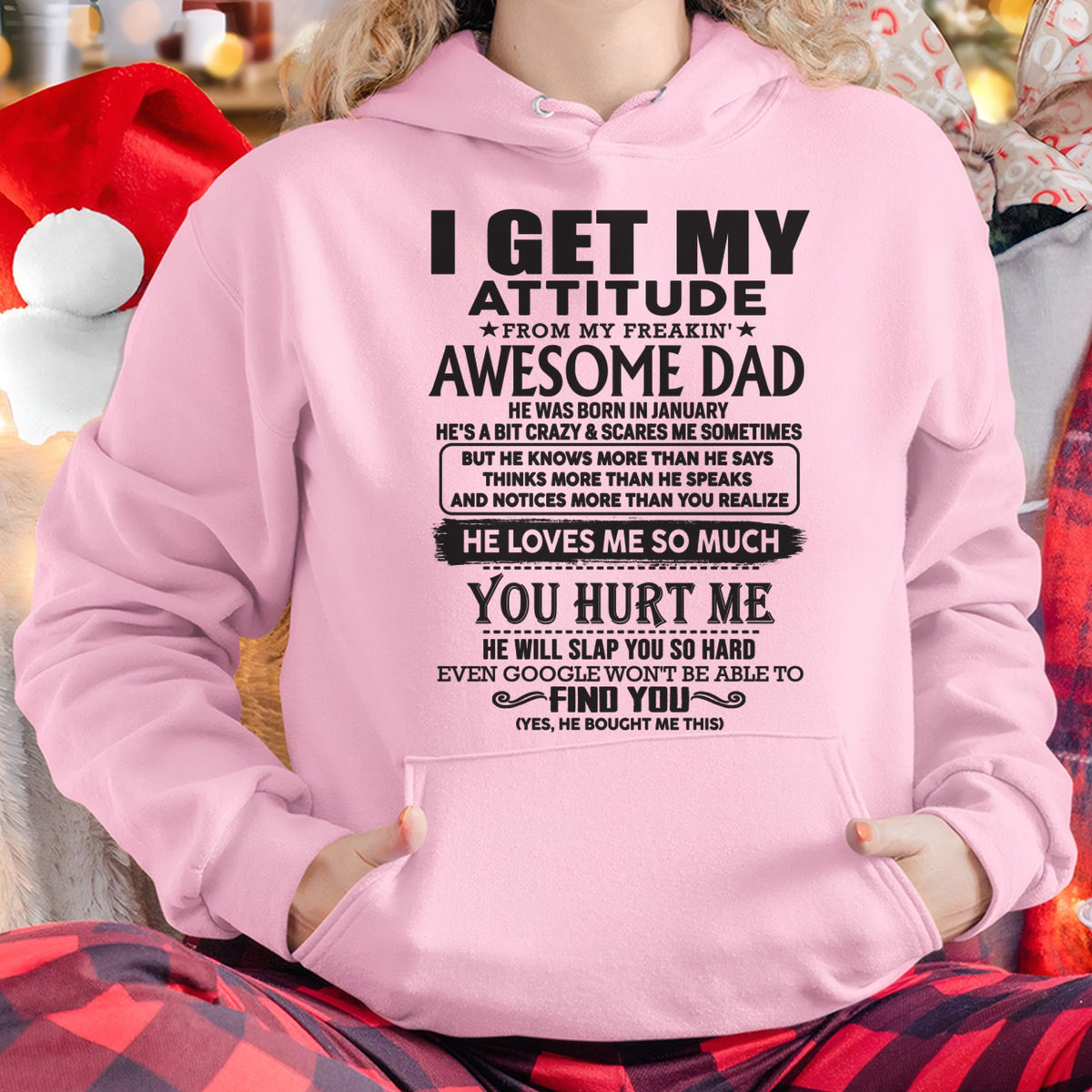 January - I GET MY ATTITUDE FROM MY FREAKIN' AWESOME DAD - Gift for Son and Daughter From Dad - XUAN01 (SKU-TDD-01)