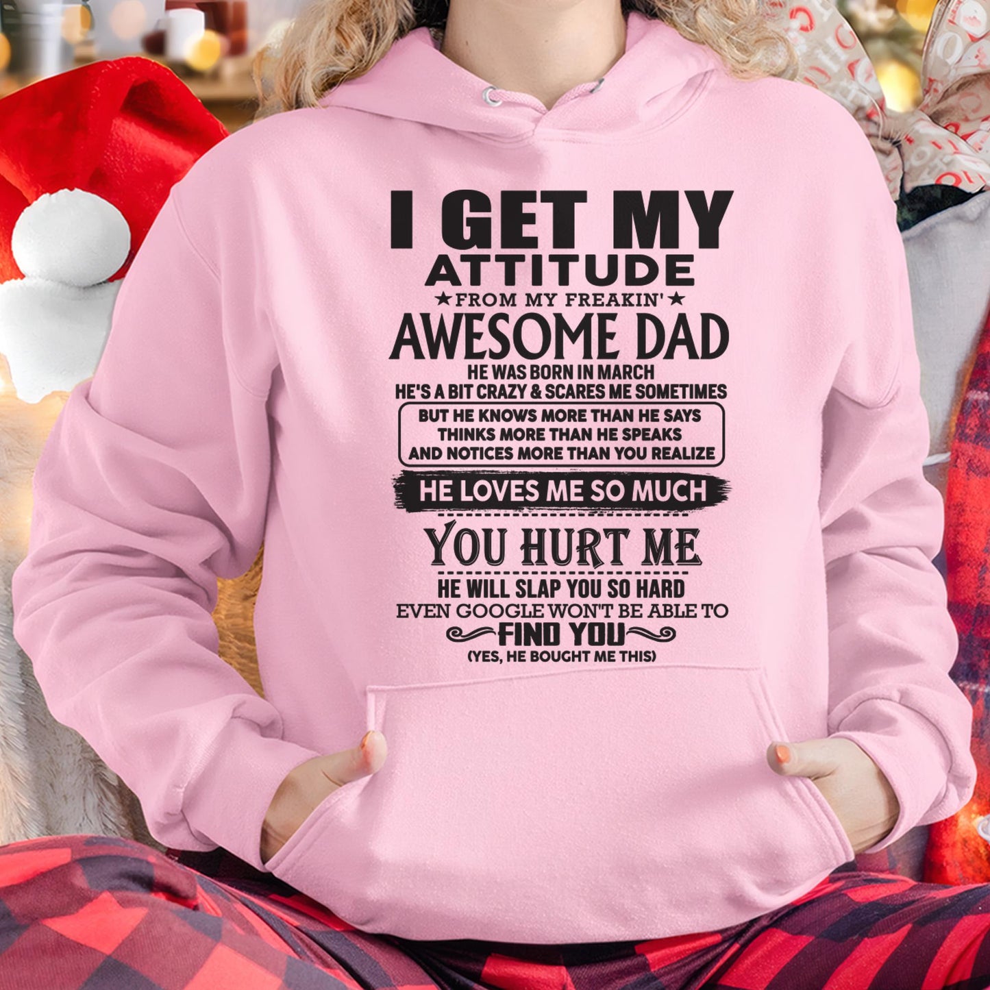March - I GET MY ATTITUDE FROM MY FREAKIN' AWESOME DAD - Gift for Son and Daughter From Dad - TOBY03 (SKU-TDD-03)