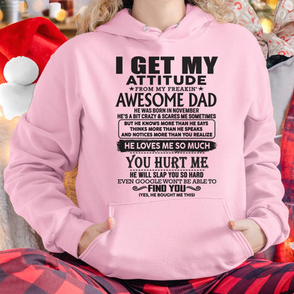 November - I GET MY ATTITUDE FROM MY FREAKIN' AWESOME DAD - Gift for Son and Daughter From Dad - TOBY11 (SKU-TDD-11)