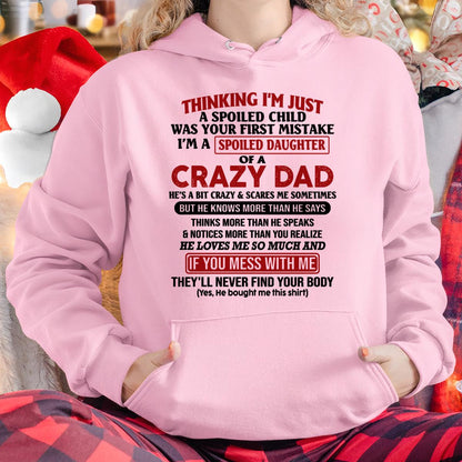 I Am Spoiled Daughter Of A Crazy Dad - Gift for Daughter From Dad - TOBY00 (SKU-TDD-SPOILED-00)