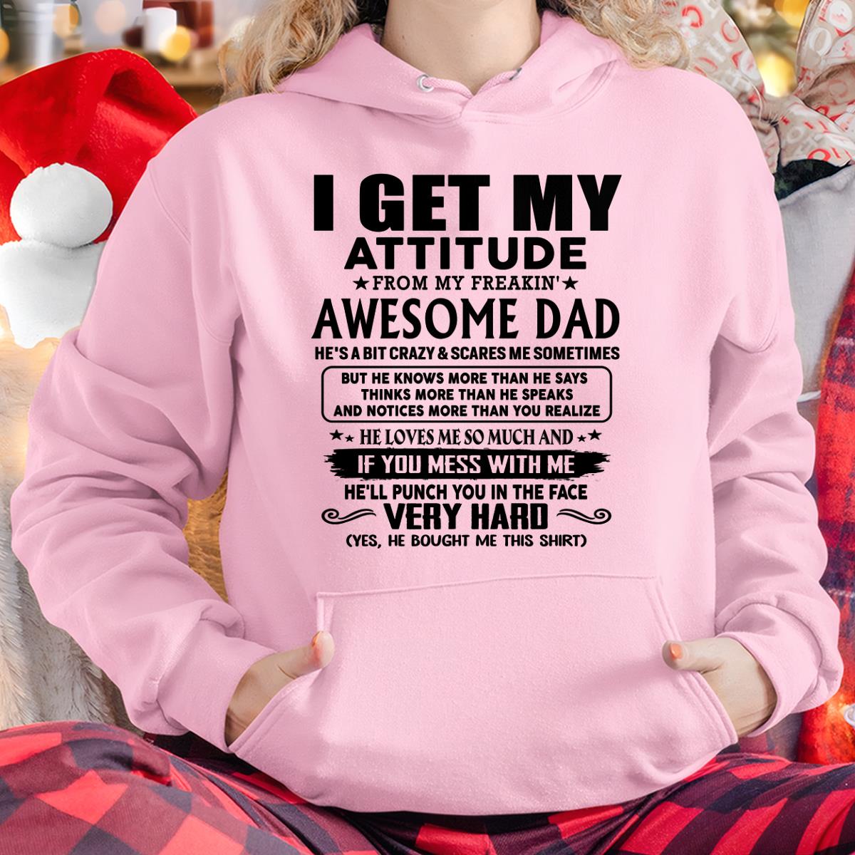 Thanks Dad - I GET MY ATTITUDE FROM MY FREAKIN' AWESOME DAD - Gift for Son and Daughter From Dad - TOBY00 (SKU-TDD-CU-00)