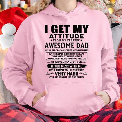 Thanks Dad - I GET MY ATTITUDE FROM MY FREAKIN' AWESOME DAD - Gift for Son and Daughter From Dad - TOBY00 (SKU-TDD-CU-00)