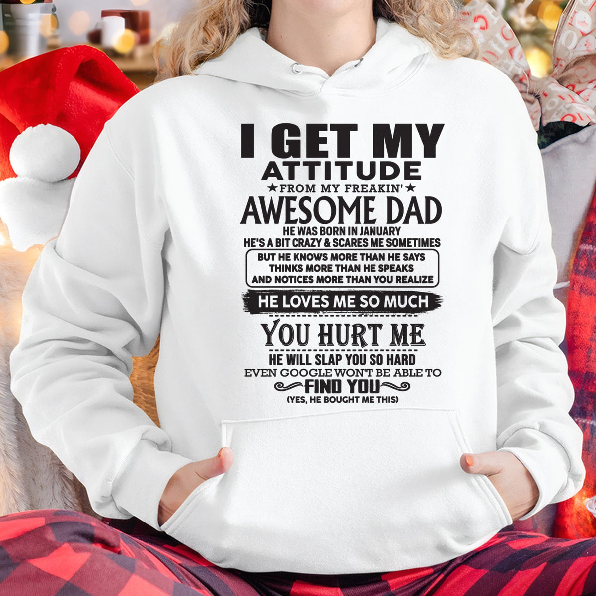 January - I GET MY ATTITUDE FROM MY FREAKIN' AWESOME DAD - Gift for Son and Daughter From Dad - XUAN01 (SKU-TDD-01)