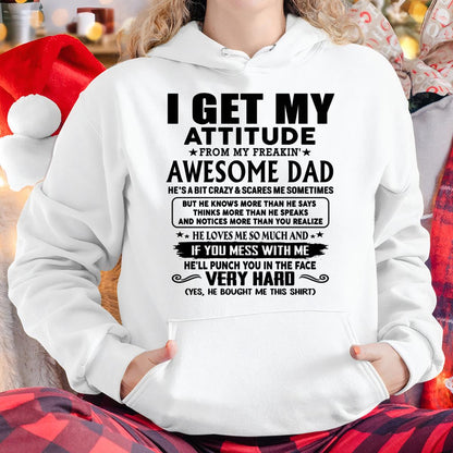 Thanks Dad - I GET MY ATTITUDE FROM MY FREAKIN' AWESOME DAD - Gift for Son and Daughter From Dad - TOBY00 (SKU-TDD-CU-00)