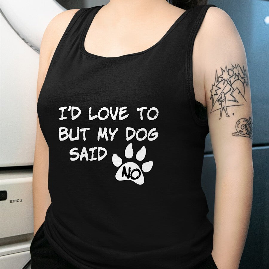 Dog Love Shirt, Dog Lover Gift T-Shirt/Hoodie/Sweatshirt HLT00 - Dog T-Shirt - I_d Love To But My Dog Said No Tee! T-Shirt