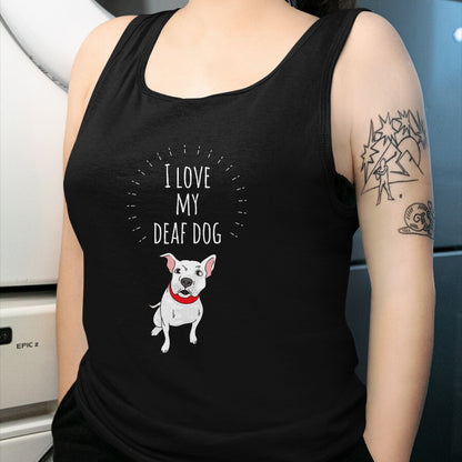 Dog Love Shirt, Dog Lover Gift T-Shirt/Hoodie/Sweatshirt HLT00 - I Love My Deaf Dog Cute T-Shirt For PitBull Lovers T-Shirt