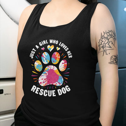 Dog Love Shirt, Dog Lover Gift T-Shirt/Hoodie/Sweatshirt HLT00 - Just a Girl Who Loves Her Rescue Dog Dog Lovers Pet Owners T-Shirt