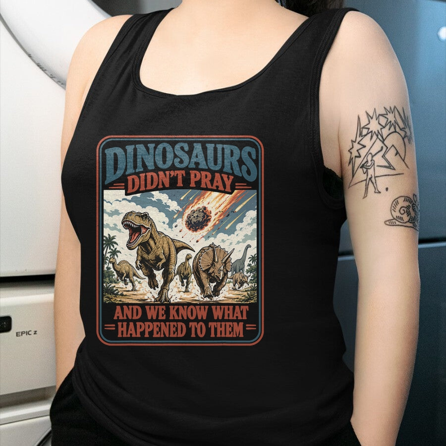 Best Dinosaur Lover Shirt, Funny Dinosaur UnisexT-Shirt/Hoodie/Sweatshirt HLT00 - Dinosaurs Didn_t Pray Funny Dinosaur Christian Humor Faith T-Shirt (2)