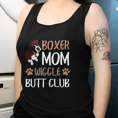 Dog Love Shirt, Dog Lover Gift T-Shirt/Hoodie/Sweatshirt HLT00 -Boxer Mom Wiggle Butt Club Dog Lover T-Shirt