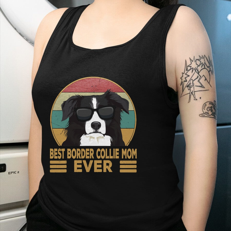 Dog Love Shirt, Dog Lover Gift T-Shirt/Hoodie/Sweatshirt HLT00 - Best Border Collie Mom Ever Dog Mom Girls Gift T-Shirt