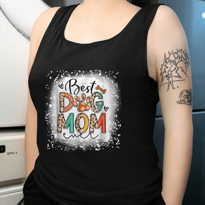 Dog Love Shirt, Dog Lover Gift T-Shirt/Hoodie/Sweatshirt HLT00 - Best Dog Mom Ever Bleached Mother_s Day Dog Mommy Girl T-Shirt