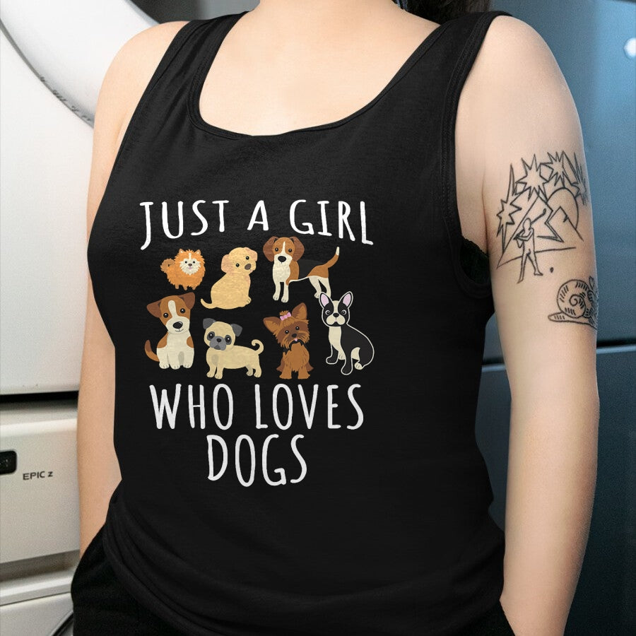 Dog Love Shirt, Dog Lover Gift T-Shirt/Hoodie/Sweatshirt HLT00 - Just a girl who loves Dogs - Funny Puppy T-Shirt