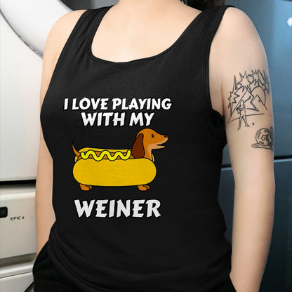 Dog Love Shirt, Dog Lover Gift T-Shirt/Hoodie/Sweatshirt HLT00 - I Love Playing With My Wiener Dachshund Dog Weenie T-Shirt