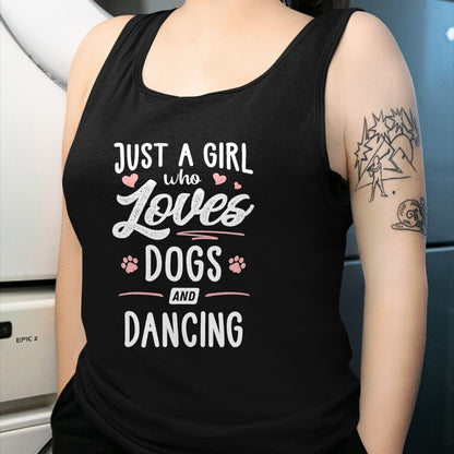 Dog Love Shirt, Dog Lover Gift T-Shirt/Hoodie/Sweatshirt HLT00 - Just A Girl Who Loves Dogs And Dancing Gift Dog Lover T-Shirt
