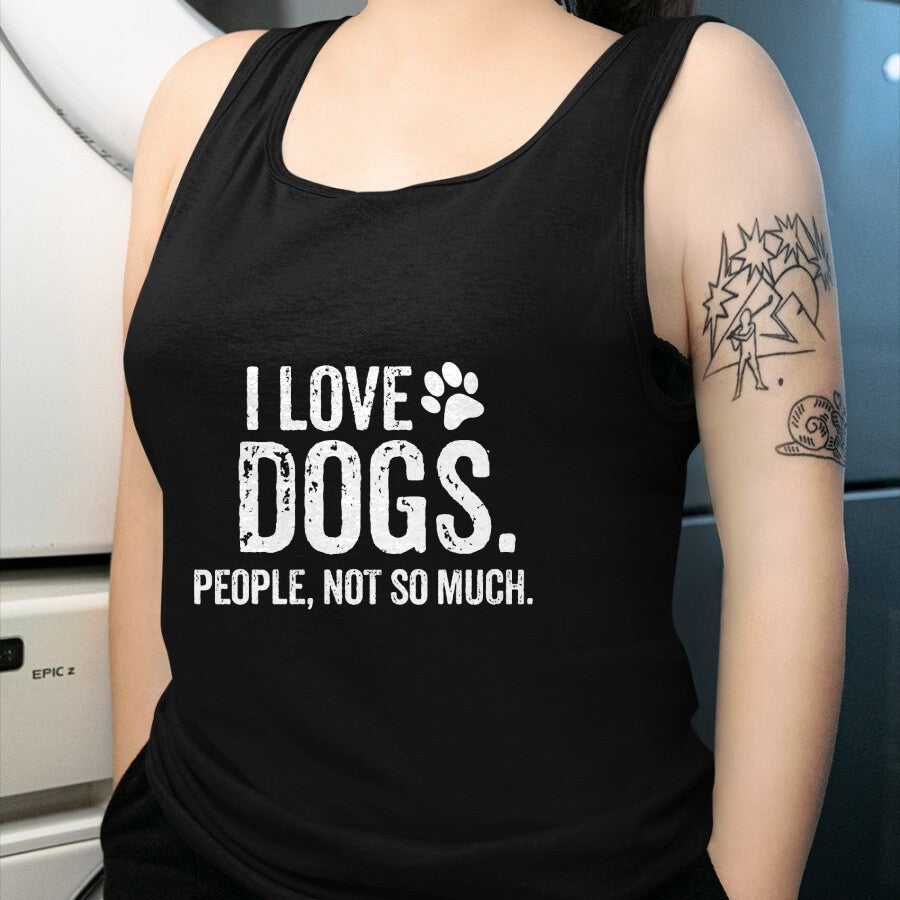 Dog Love Shirt, Dog Lover Gift T-Shirt/Hoodie/Sweatshirt HLT00 - I Love Dogs. People, Not So Much Funny Dog Lover Gift T-Shirt