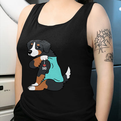 Dog Love Shirt, Dog Lover Gift T-Shirt/Hoodie/Sweatshirt HLT00 - Bernese Mountain Dog I Love Dad Funny Dog T-Shirt