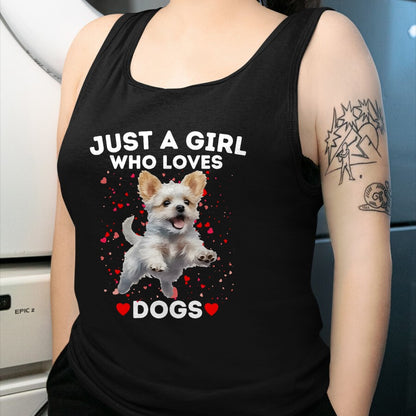 Dog Love Shirt, Dog Lover Gift T-Shirt/Hoodie/Sweatshirt HLT00 - Just a Girl who loves Dogs T-Shirt