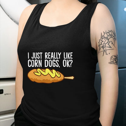 Dog Love Shirt, Dog Lover Gift T-Shirt/Hoodie/Sweatshirt HLT00 - I Just Really Like Corn Dogs, Ok Love Corndogs T-Shirt