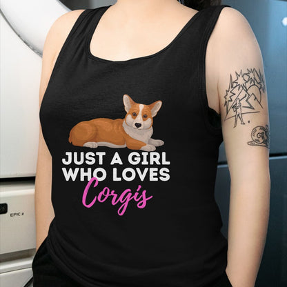 Dog Love Shirt, Dog Lover Gift T-Shirt/Hoodie/Sweatshirt HLT00 - Just A Girl Who Loves Corgis - Welsh Corgi Owner Dog Lover T-Shirt