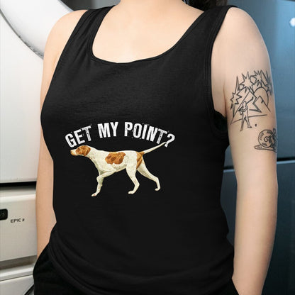 Dog Love Shirt, Dog Lover Gift T-Shirt/Hoodie/Sweatshirt HLT00 - Funny Pointer Dog Get My Point T-shirt Bird Dog Lover Gift T-Shirt