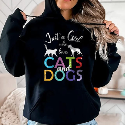 Dog Love Shirt, Dog Lover Gift T-Shirt/Hoodie/Sweatshirt HLT00 - Just A Girl Who Loves Cats And Dogs Lover Girl T-Shirt