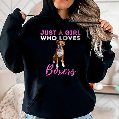 Dog Love Shirt, Dog Lover Gift T-Shirt/Hoodie/Sweatshirt HLT00 - Just A Girl Who Loves Boxers - Cute German Boxer Dog Owner T-Shirt