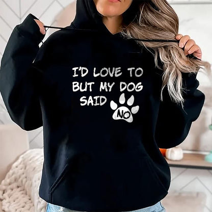 Dog Love Shirt, Dog Lover Gift T-Shirt/Hoodie/Sweatshirt HLT00 - Dog T-Shirt - I_d Love To But My Dog Said No Tee! T-Shirt