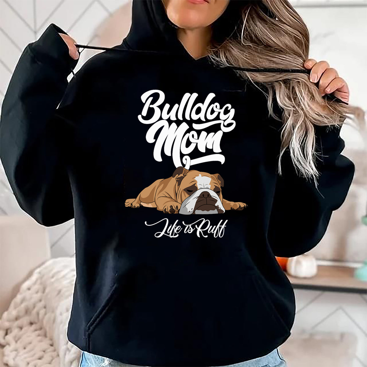 Dog Love Shirt, Dog Lover Gift T-Shirt/Hoodie/Sweatshirt HLT00 - Funny English Bulldog Apparel Bulldog Mom Life Is Ruff T-Shirt