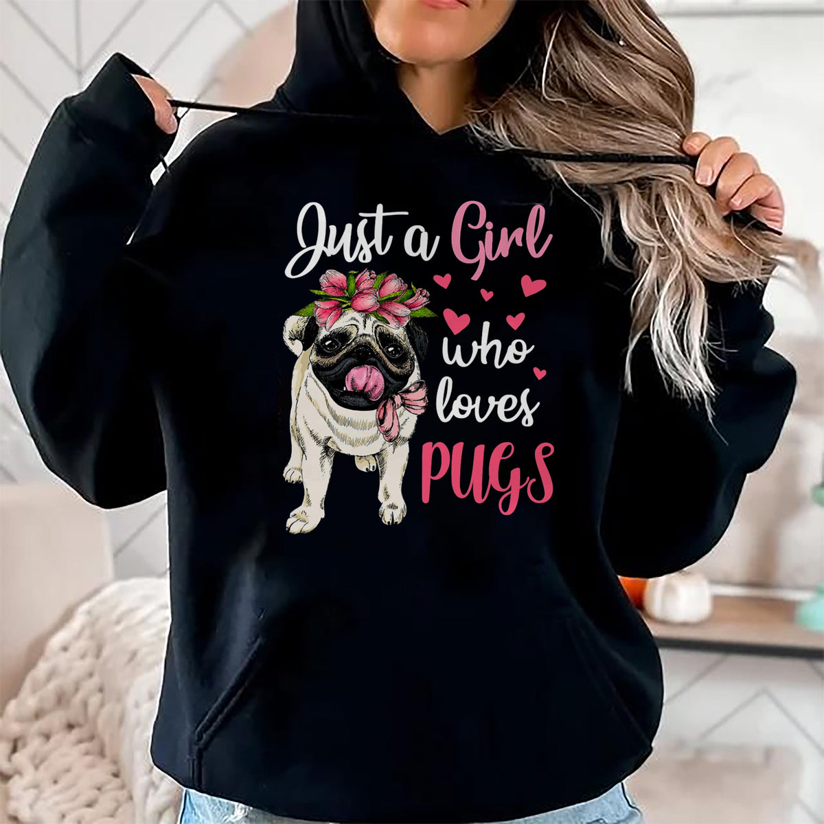 Dog Love Shirt, Dog Lover Gift T-Shirt/Hoodie/Sweatshirt HLT00 - Just a Girl who loves Pugs Funny Dog Mom Pug T-Shirt