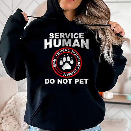 Dog Love Shirt, Dog Lover Gift T-Shirt/Hoodie/Sweatshirt HLT00 - Service Human Tshirt Funny Dog Owner Emotional Support Human