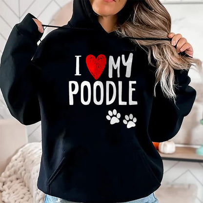 Dog Love Shirt, Dog Lover Gift T-Shirt/Hoodie/Sweatshirt HLT00 - I Love My Poodle Heart Paw Dog Owner T Shirt T-Shirt