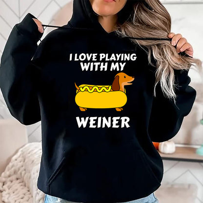 Dog Love Shirt, Dog Lover Gift T-Shirt/Hoodie/Sweatshirt HLT00 - I Love Playing With My Wiener Dachshund Dog Weenie T-Shirt