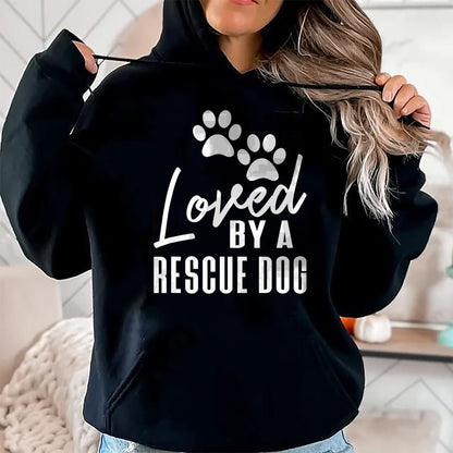 Dog Love Shirt, Dog Lover Gift T-Shirt/Hoodie/Sweatshirt HLT00 - Loved By A Rescue Dog - Foster Mom Rescue Dad T-Shirt