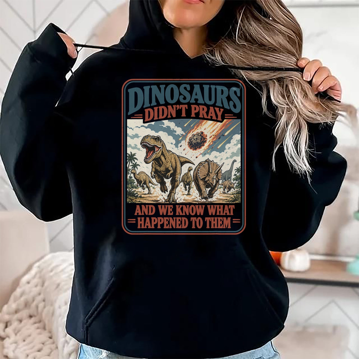 Best Dinosaur Lover Shirt, Funny Dinosaur UnisexT-Shirt/Hoodie/Sweatshirt HLT00 - Dinosaurs Didn_t Pray Funny Dinosaur Christian Humor Faith T-Shirt (2)